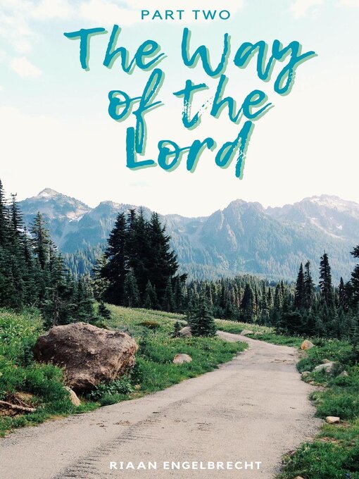 Title details for Way of the Lord Part Two by Riaan Engelbrecht - Available
